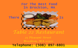 Taste The Difference | For The Best Food In Brockton MA There Is Table 22 Restaurant | 25 Pleasant St. Brockton, MA 02301 | Telephone: 508.897.8801